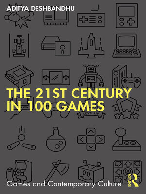 cover image of The 21st Century in 100 Games